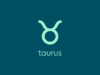 Taurus: Monday Could Bring a Decision That Changes Everything