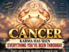 Cancer: Karma Has Seen Everything You’ve Been Through