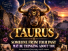 Taurus: Someone From Your Past May Be Thinking About You