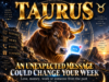 Taurus: An Unexpected Message Could Change Your Week