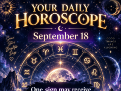 Daily Horoscope for September 18, 2026: One Sign May Receive the Message They’ve Been Waiting For