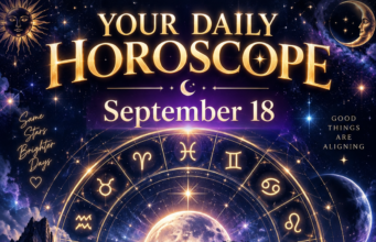 Daily Horoscope for September 18, 2026: One Sign May Receive the Message They’ve Been Waiting For